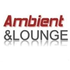 AMBIENT AND LOUNGE