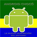 ANDROID CHOCÓ