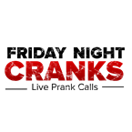 Friday Night Cranks - Live Prank Calls